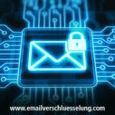 E-Mail-Verschlüsselung – DSGVO erinnert Unternehmen an lange zurückgestellte Aufgabe