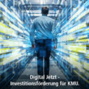 Digital Jetzt – Investitionsförderung für KMU